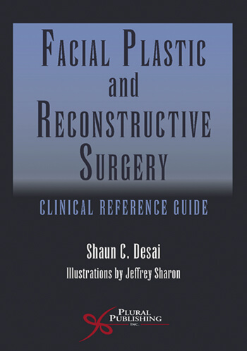 Facial Plastic and Reconstructive Surgery Clinical Reference Guide cover image