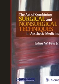 The Art of Combining Surgical and Nonsurgical Techniques in Aesthetic Medicine book cover image