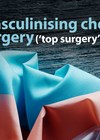 Masculinising chest wall surgery article graphic image. 